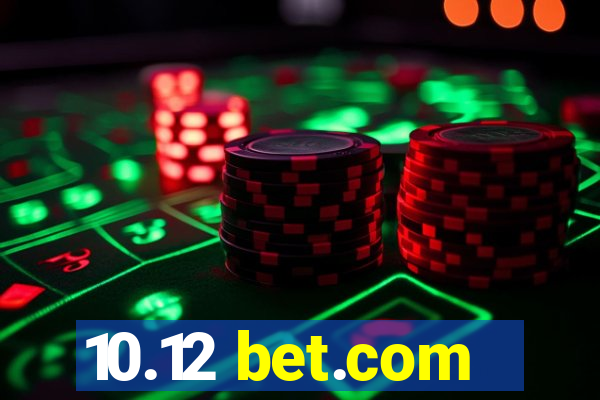 10.12 bet.com